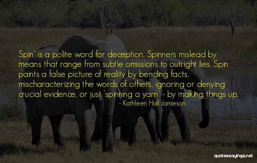 Outright Lies Quotes By Kathleen Hall Jamieson Outright Lies Quotes By Kathleen Hall Jamieson