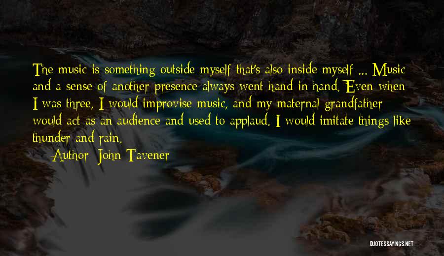 Outside And Inside Quotes By John Tavener