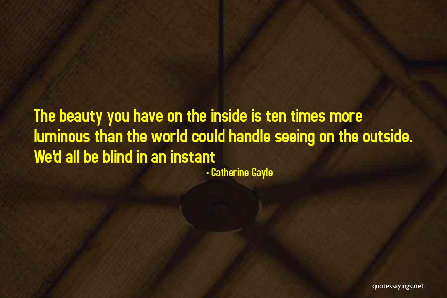 Outside Beauty Quotes By Catherine Gayle