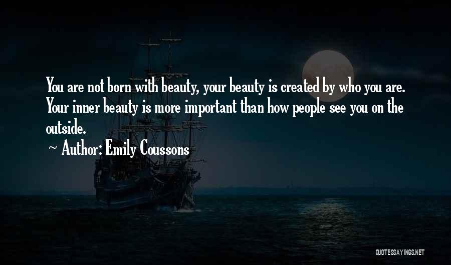 Outside Beauty Quotes By Emily Coussons