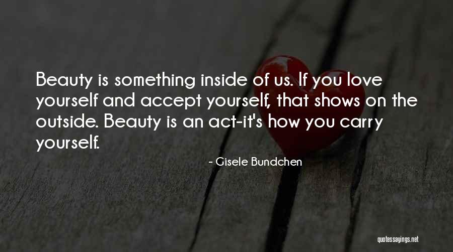 Outside Beauty Quotes By Gisele Bundchen