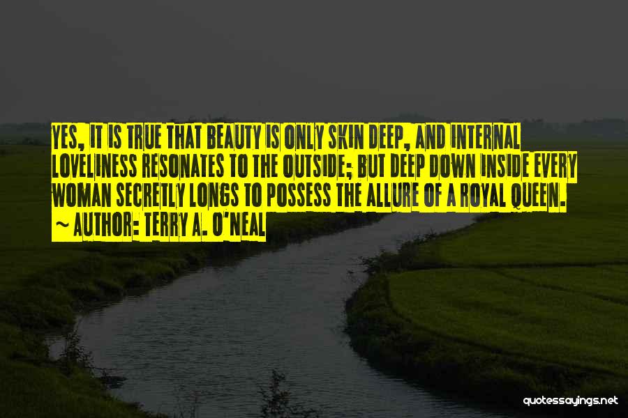 Outside Beauty Quotes By Terry A. O'Neal