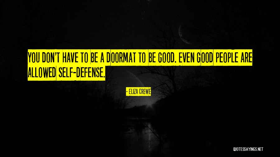 Outside Doormat Quotes By Eliza Crewe Outside Doormat Quotes By Eliza Crewe