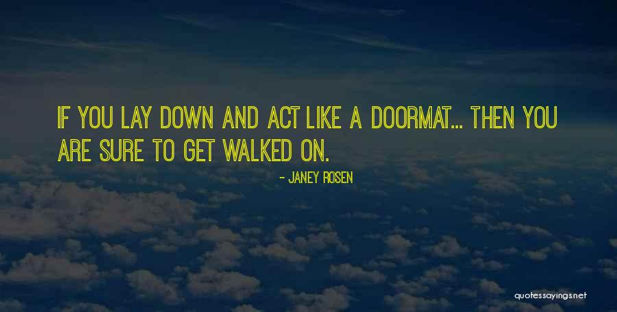 Outside Doormat Quotes By Janey Rosen Outside Doormat Quotes By Janey Rosen