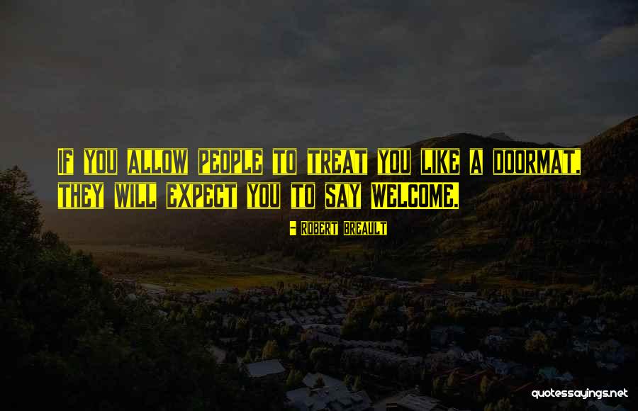 Outside Doormat Quotes By Robert Breault Outside Doormat Quotes By Robert Breault