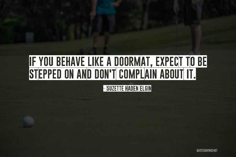 Outside Doormat Quotes By Suzette Haden Elgin Outside Doormat Quotes By Suzette Haden Elgin