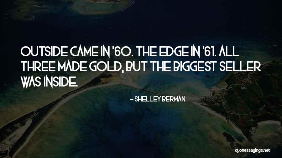 Outside Edge Quotes By Shelley Berman Outside Edge Quotes By Shelley Berman