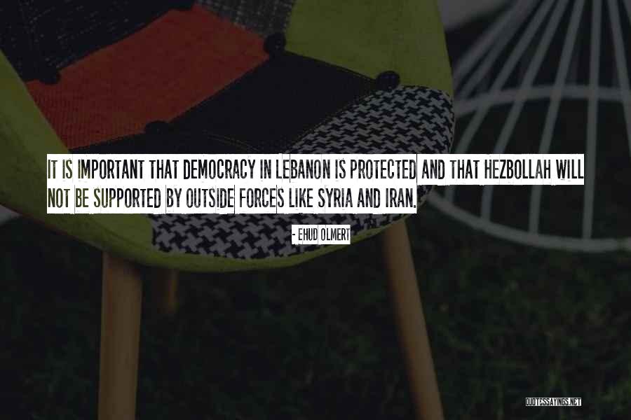 Outside Forces Quotes By Ehud Olmert Outside Forces Quotes By Ehud Olmert