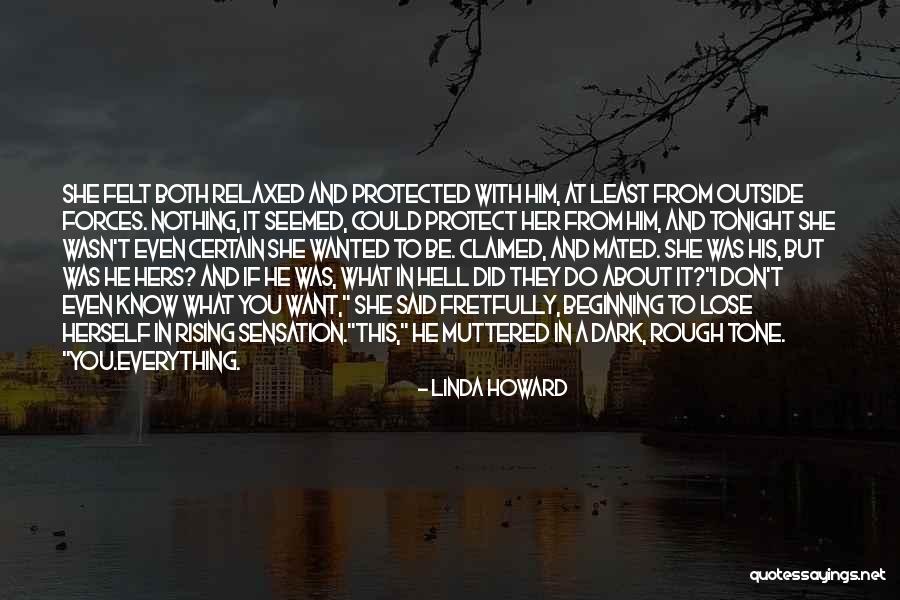 Outside Forces Quotes By Linda Howard Outside Forces Quotes By Linda Howard