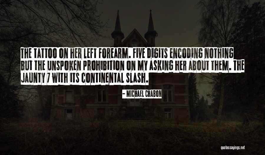 Outside Forearm Tattoo Quotes By Michael Chabon Outside Forearm Tattoo Quotes By Michael Chabon