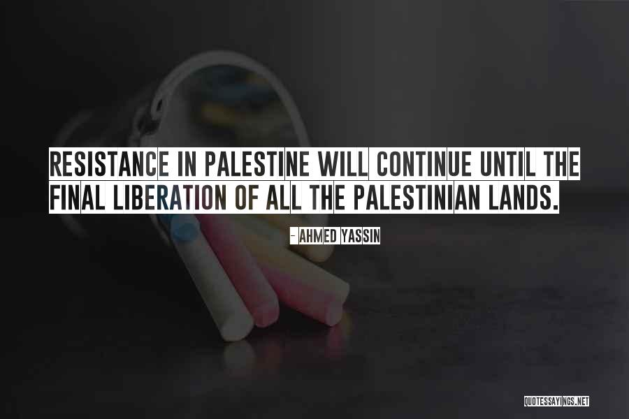 Outside Lands Quotes By Ahmed Yassin Outside Lands Quotes By Ahmed Yassin