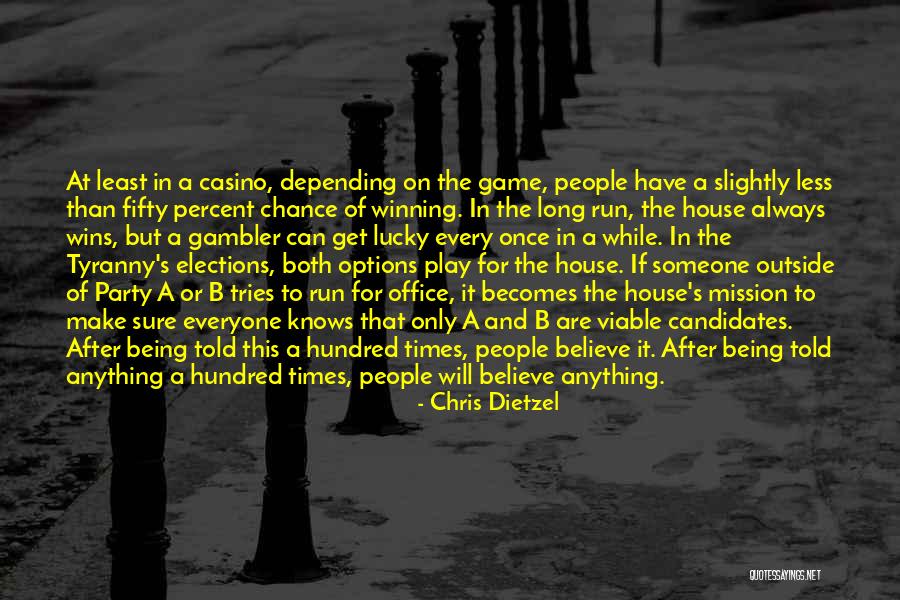 Outside Play Quotes By Chris Dietzel Outside Play Quotes By Chris Dietzel