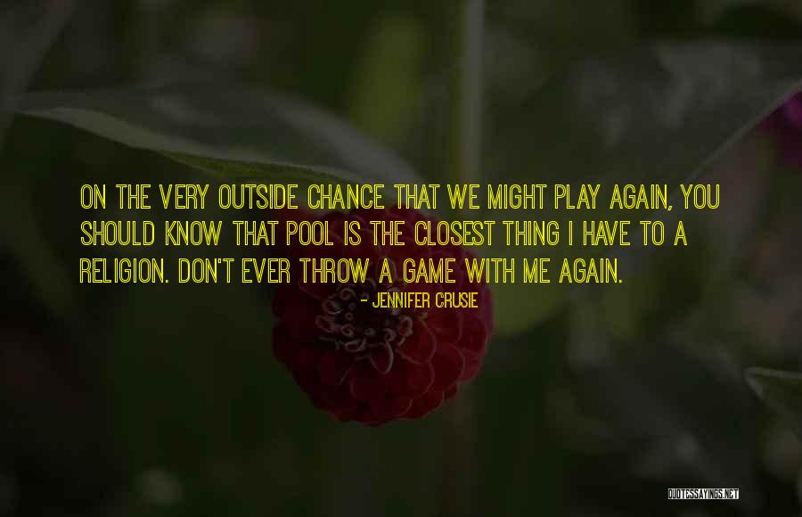 Outside Play Quotes By Jennifer Crusie Outside Play Quotes By Jennifer Crusie