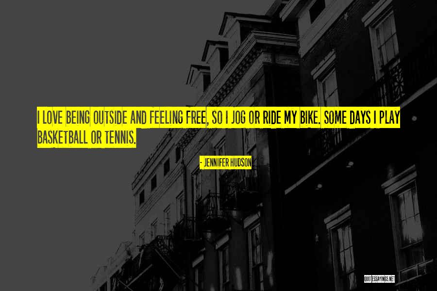 Outside Play Quotes By Jennifer Hudson Outside Play Quotes By Jennifer Hudson