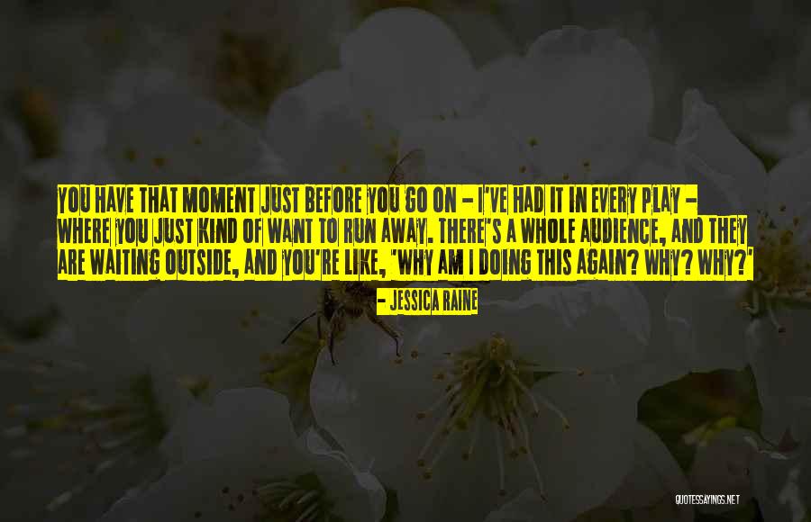 Outside Play Quotes By Jessica Raine Outside Play Quotes By Jessica Raine