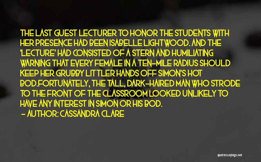Outside The Classroom Quotes By Cassandra Clare