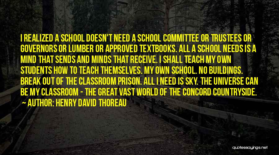 Outside The Classroom Quotes By Henry David Thoreau