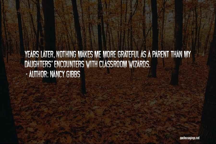 Outside The Classroom Quotes By Nancy Gibbs