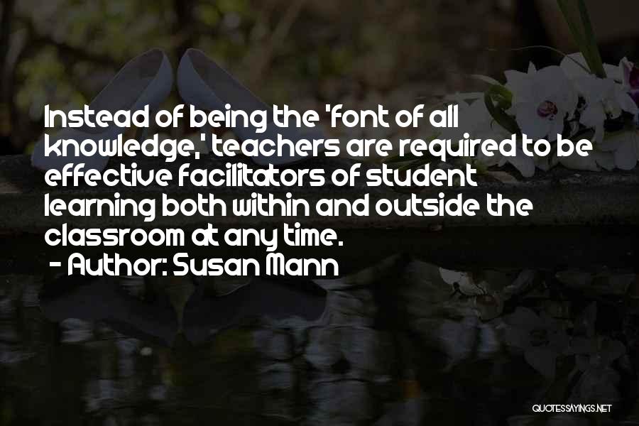 Outside The Classroom Quotes By Susan Mann