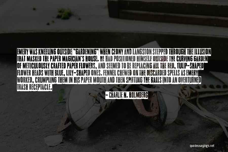 Outside The House Quotes By Charlie N. Holmberg Outside The House Quotes By Charlie N. Holmberg