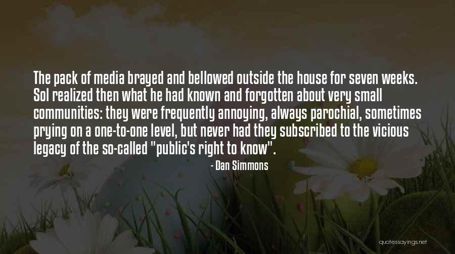 Outside The House Quotes By Dan Simmons Outside The House Quotes By Dan Simmons