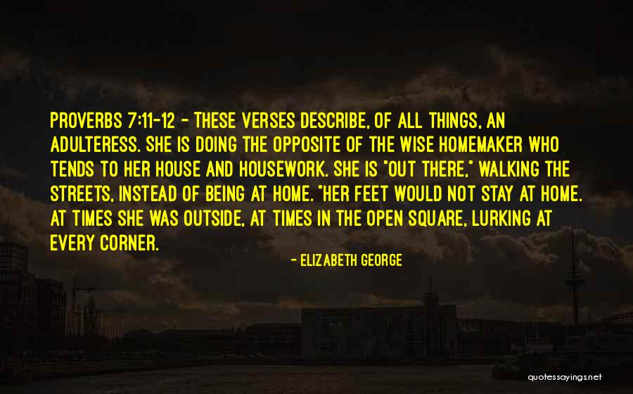 Outside The House Quotes By Elizabeth George Outside The House Quotes By Elizabeth George