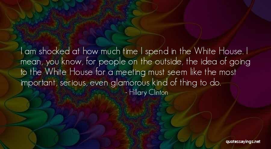 Outside The House Quotes By Hillary Clinton Outside The House Quotes By Hillary Clinton