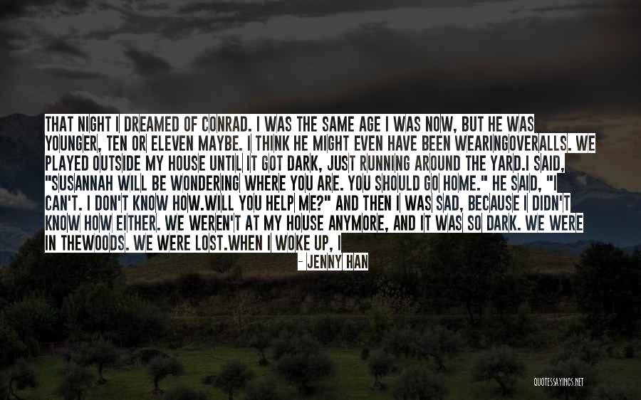 Outside The House Quotes By Jenny Han Outside The House Quotes By Jenny Han