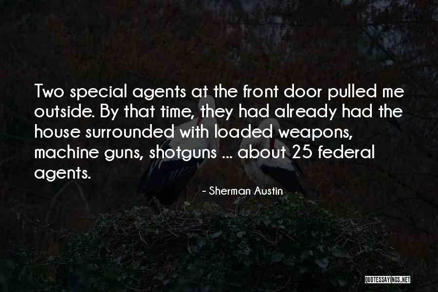 Outside The House Quotes By Sherman Austin Outside The House Quotes By Sherman Austin