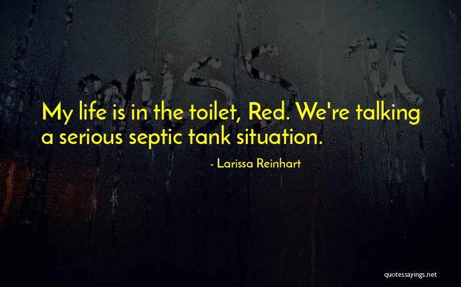 Outside Toilet Quotes By Larissa Reinhart Outside Toilet Quotes By Larissa Reinhart