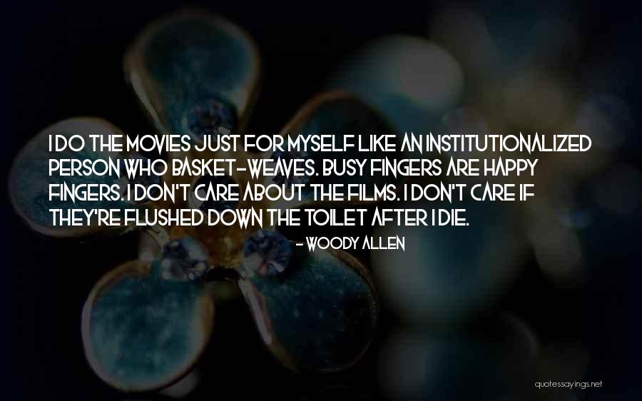 Outside Toilet Quotes By Woody Allen Outside Toilet Quotes By Woody Allen