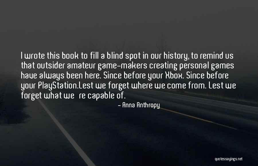 Outsider Book Quotes By Anna Anthropy Outsider Book Quotes By Anna Anthropy