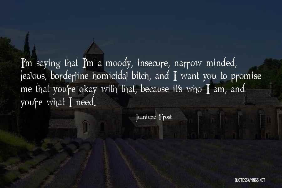 Outsider Uncertainty Instincts Quotes By Jeaniene Frost Outsider Uncertainty Instincts Quotes By Jeaniene Frost