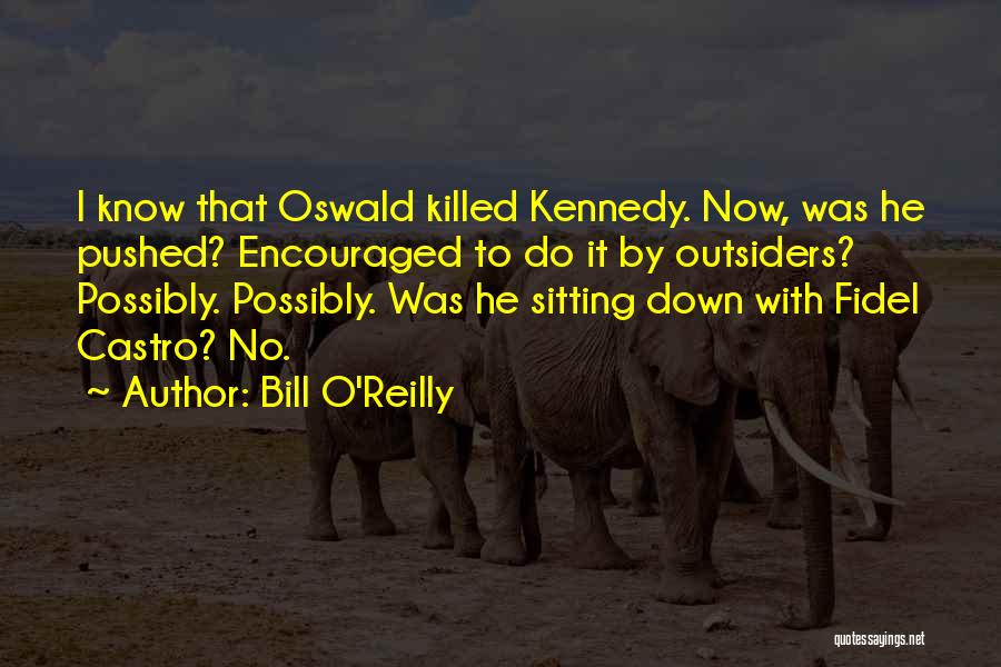 Outsiders Quotes By Bill O'Reilly