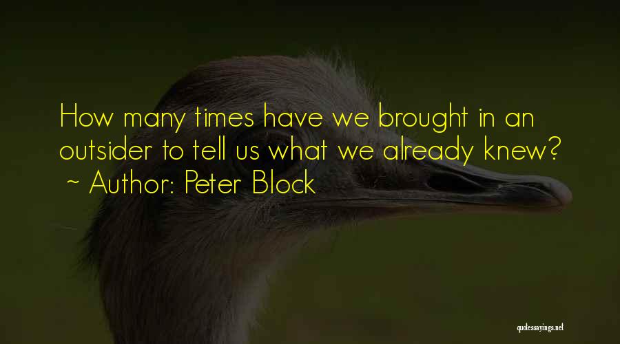 Outsiders Quotes By Peter Block