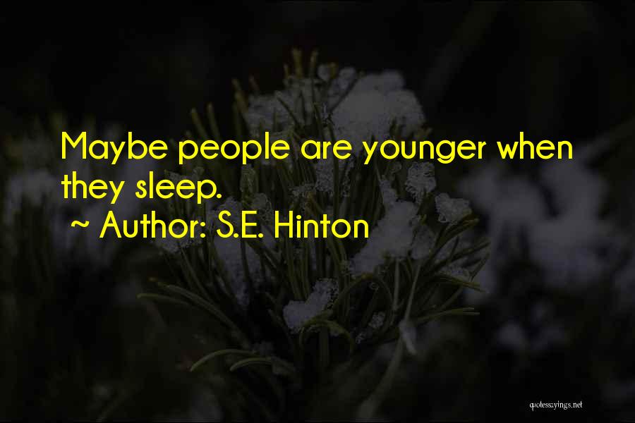 Outsiders Quotes By S.E. Hinton