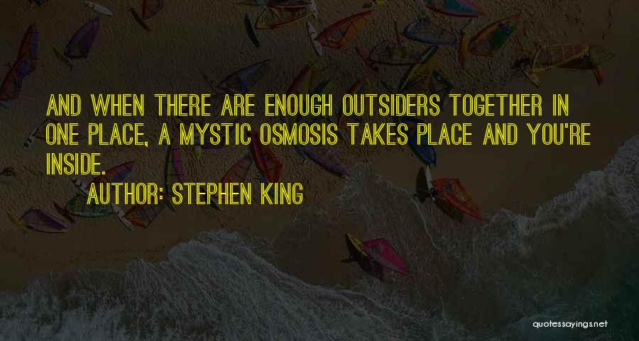 Outsiders Quotes By Stephen King
