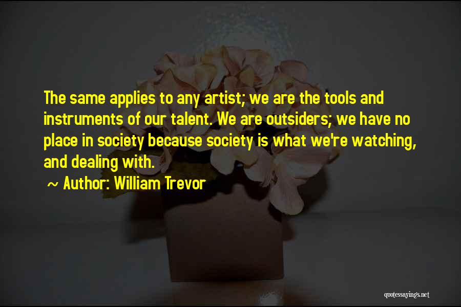 Outsiders Quotes By William Trevor