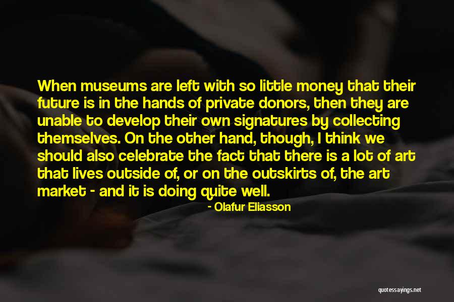 Outskirts Quotes By Olafur Eliasson Outskirts Quotes By Olafur Eliasson