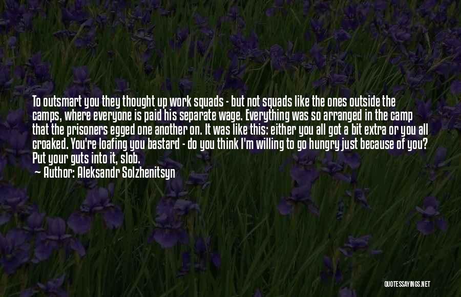 Outsmart Me Quotes By Aleksandr Solzhenitsyn