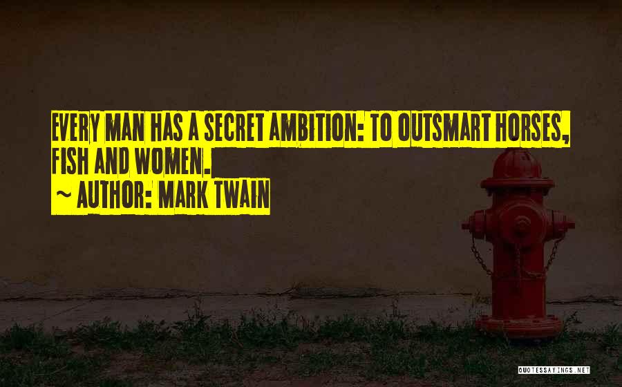 Outsmart Me Quotes By Mark Twain