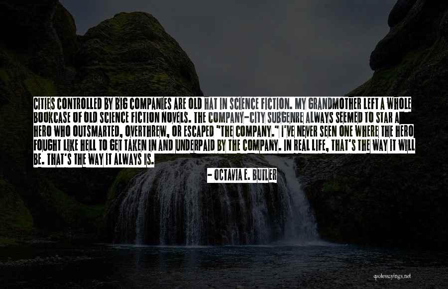 Outsmarted Quotes By Octavia E. Butler Outsmarted Quotes By Octavia E. Butler