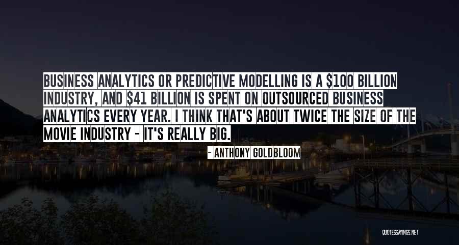 Outsourced Quotes By Anthony Goldbloom Outsourced Quotes By Anthony Goldbloom