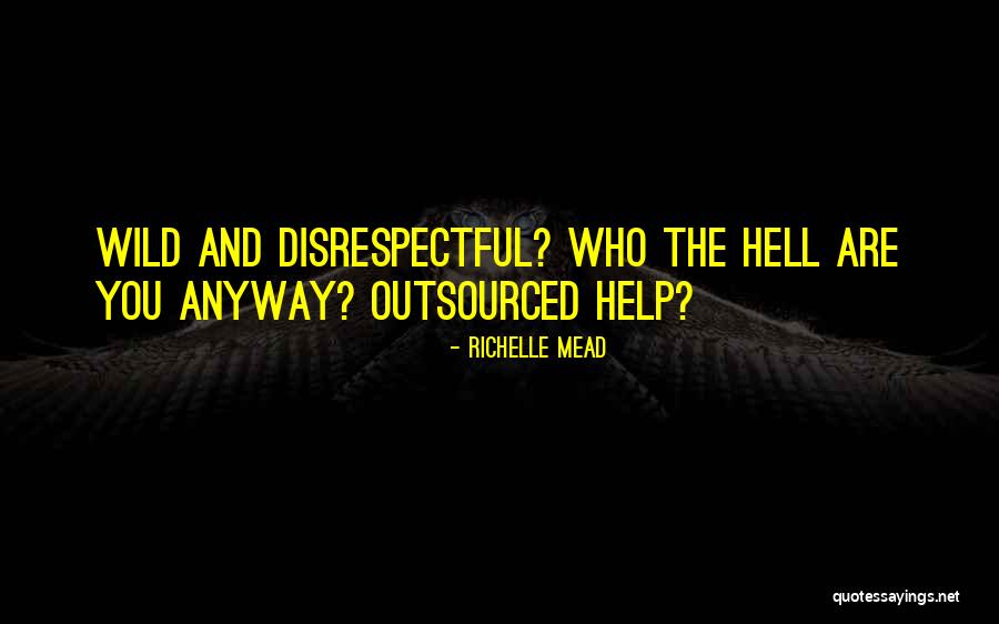 Outsourced Quotes By Richelle Mead Outsourced Quotes By Richelle Mead