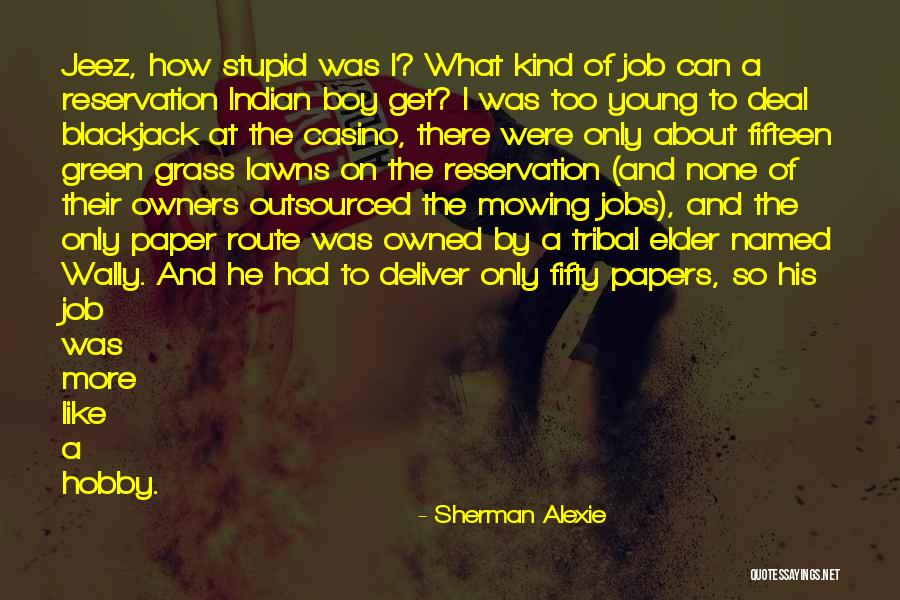 Outsourced Quotes By Sherman Alexie Outsourced Quotes By Sherman Alexie