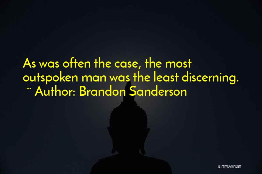 Outspoken Quotes By Brandon Sanderson