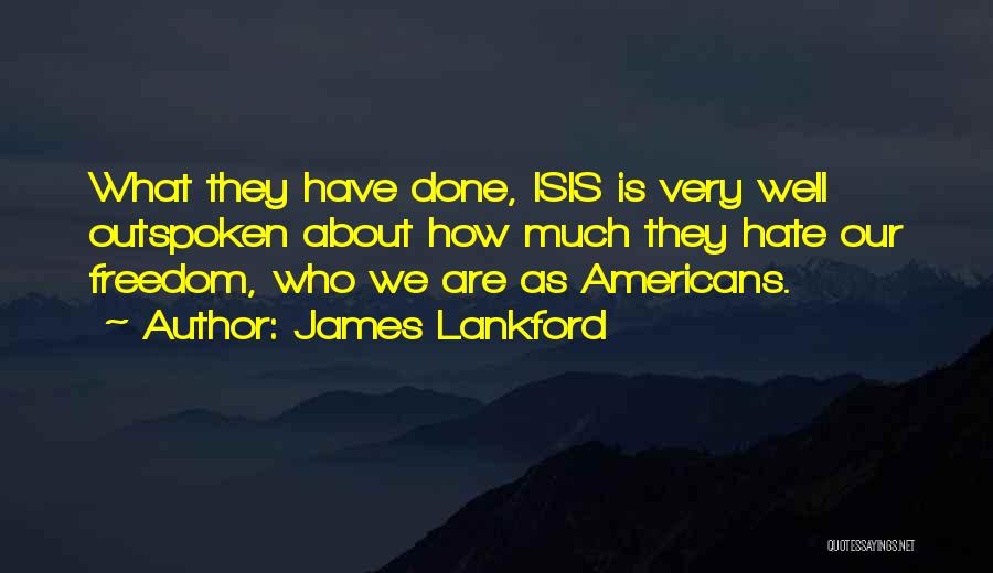 Outspoken Quotes By James Lankford