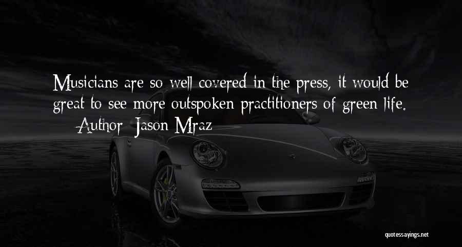 Outspoken Quotes By Jason Mraz