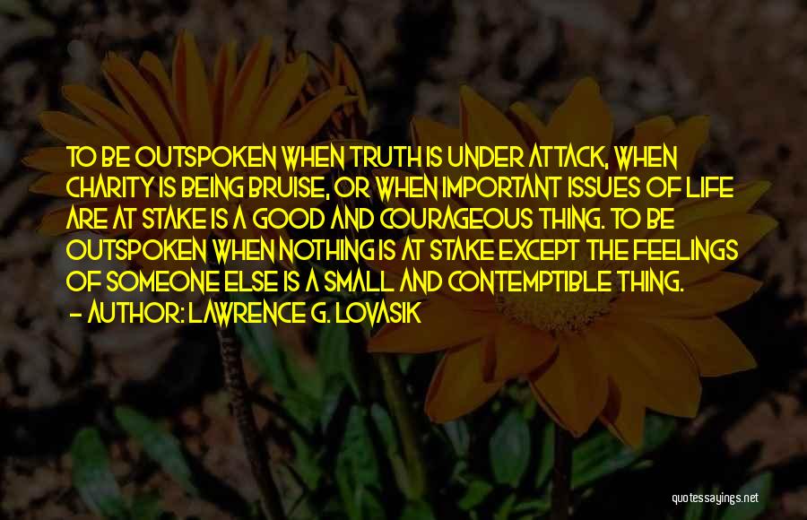 Outspoken Quotes By Lawrence G. Lovasik