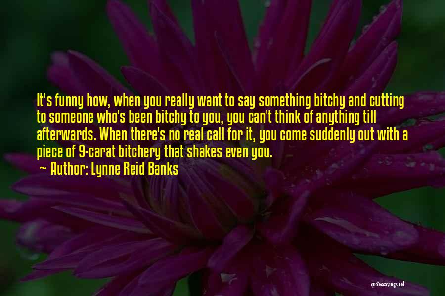 Outspokenness Quotes By Lynne Reid Banks